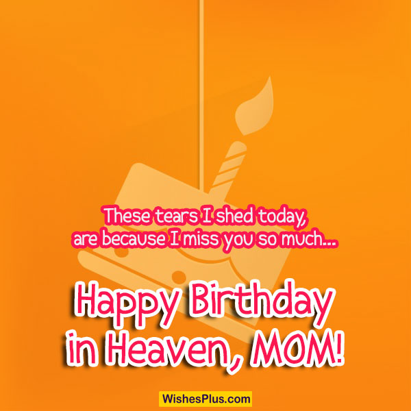 Emotional happy birthday in heaven mom wishes