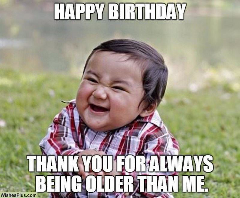 always-older-than-me-funny-Happy-Birthday-Memes