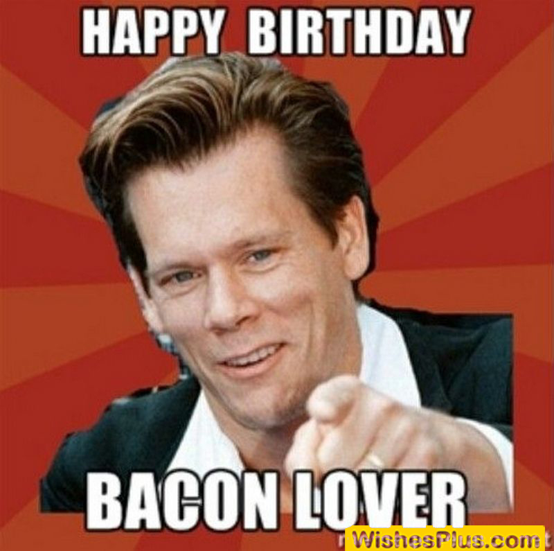bacon-lover-funny-Happy-Birthday-Memes