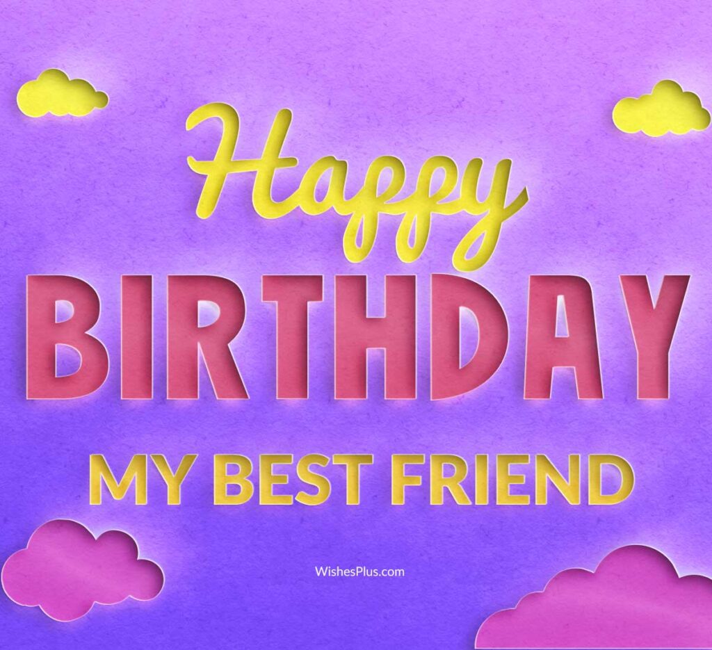 Happy birthday friend wishes