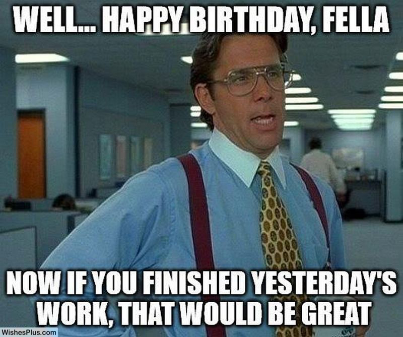 Boss funny happy birthday memes for friends