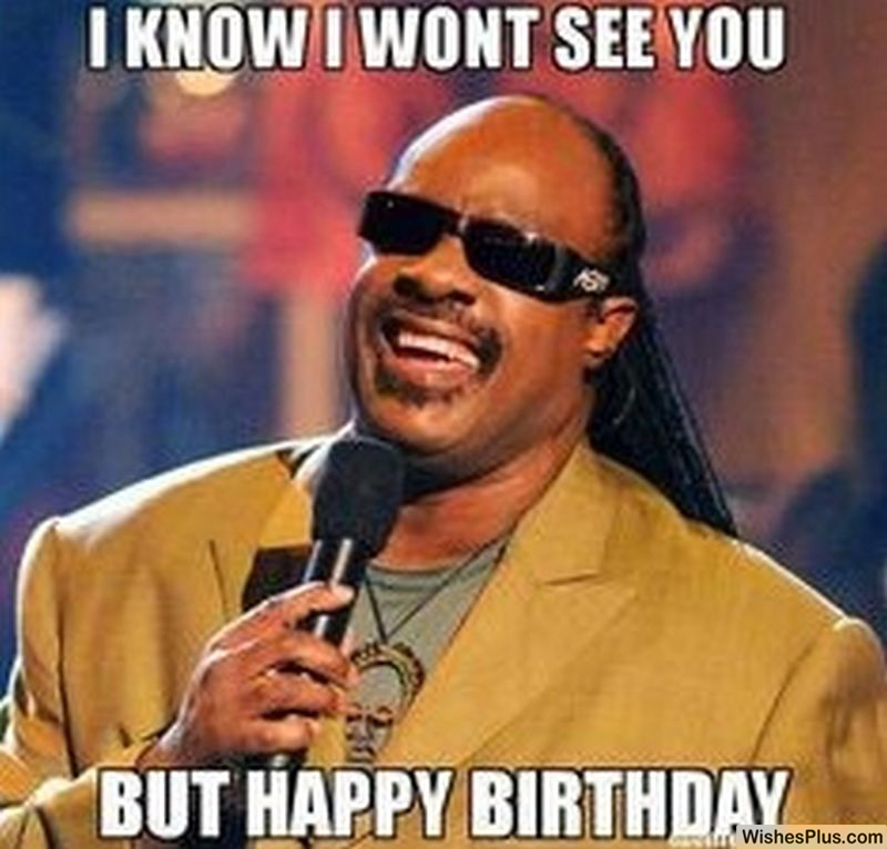 Won't see you funny birthday memes for friends