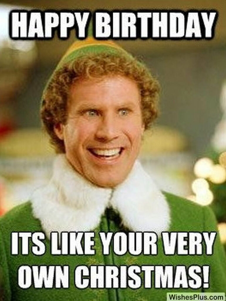 Your very own Christmas funny birthday memes for friends