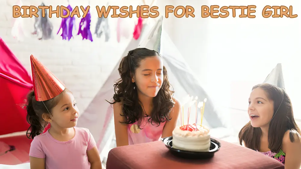 Birthday wishes for bestie girl
