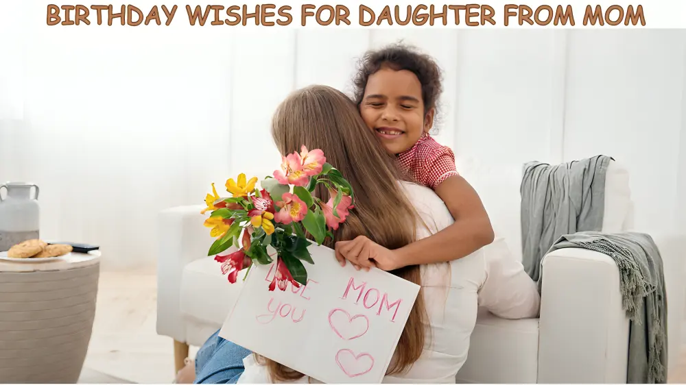 Birthday wishes for daughter from mom